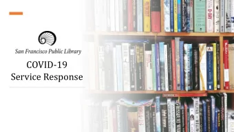 COVID-19  Service Response  1  Overview  Following recommendations issued by DPH for social