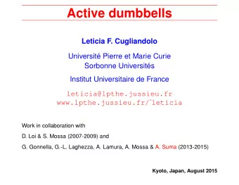 Active dumbbells  Leticia F. Cugliandolo  Universit Pierre et Marie Curie  Sorbonne Universits