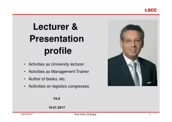 Lecturer &amp;  Presentation  profile   Activities as University lecturer   Activities as