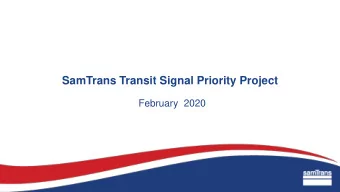 SamTrans Transit Signal Priority Project  February  2020  Agenda  Project Goals  Scope