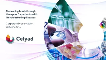life-threatening diseases  Corporate Presentation  January 2019  Forward-Looking Statements  This