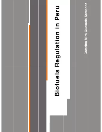 Biofuels Regulation in Peru  Biofuels Regulation in Peru  W HAT ARE BI OFUELS?  W HAT ARE BI