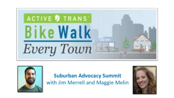 Suburban Advocacy Summit  with Jim Merrell and Maggie Melin  Thank you to our sponsors!