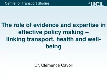 The role of evidence and expertise in effective policy making   linking transport, health and
