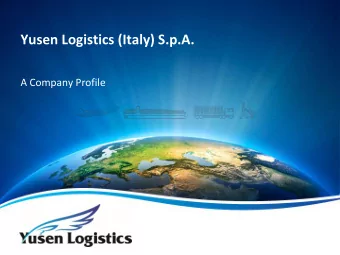 Yusen Logistics (Italy) S.p.A.  A Company Profile  Yusen Logistics Global - Mission Statement
