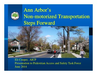 Ann Arbors  Ann Arbors  Non  Non-  -motorized Transportation  motorized Transportation  Steps