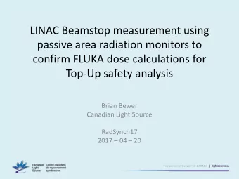 LINAC Beamstop measurement using  passive area radiation monitors to  confirm FLUKA dose