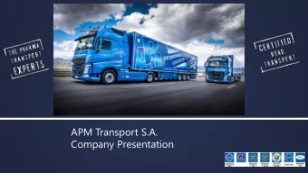 APM Transport S.A.  Company Presentation  Outline  APM Transport SA introduction  APM Group