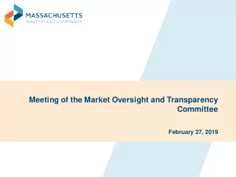 Meeting of the Market Oversight and Transparency  Committee  February 27, 2019  AGENDA    Call