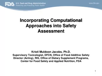Assessment  Kristi Muldoon Jacobs, Ph.D.  Supervisory Toxicologist, DFCN, Office of Food Additive