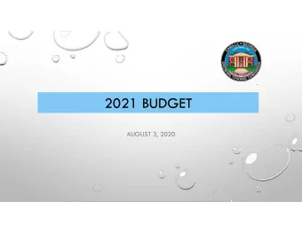 2021 BUDGET  AUGUST 3, 2020  BUDGET OVERVIEW  CURRENT YEAR FOCUS  PROCESS IMPROVEMENT