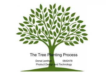 The Tree Planting Process  Donal Lenihan  0842478  Product Design and Technology  Project