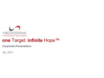 one Target: infinite Hope  Corporate Presentation  Q2, 2017  Forward Looking Statements  Certain