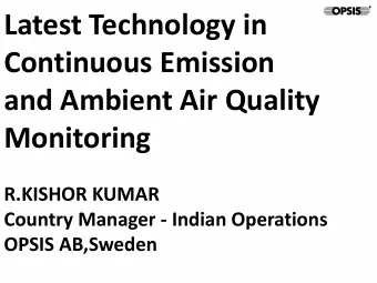 Latest Technology in  Continuous Emission  and Ambient Air Quality  Monitoring  R.KISHOR KUMAR