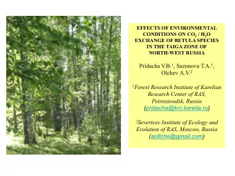 Pridacha V.B. 1 , Sazonova  .  . 1 ,  lchev  .V. 2 1 Forest Research Institute of Karelian