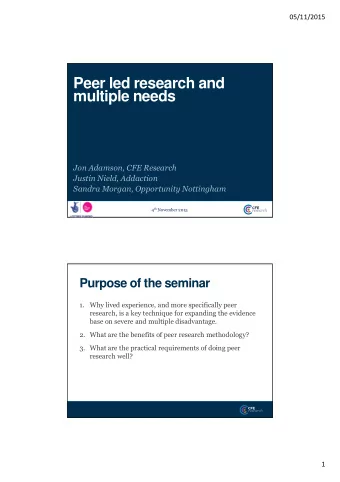 Peer led research and  multiple needs