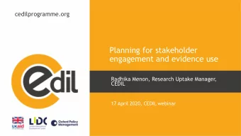 Planning for stakeholder  engagement and evidence use  Radhika Menon, Research Uptake Manager,
