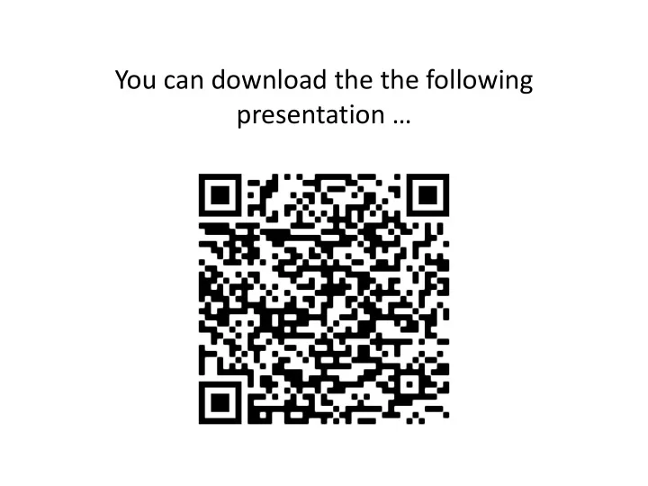 you can download the the following presentation
