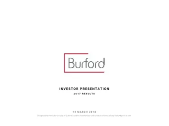 INVESTOR PRESENTATION  2 0 1 7  R E S U L T S  1 4  M A R C H  2 0 1 8  This presentation is for