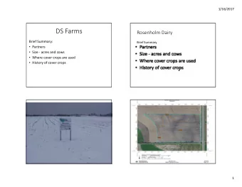 DS Farms Rosenholm Dairy Brief Summary: Brief Summary  Partners  Size  acres and cows