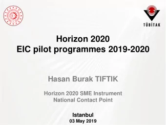 Horizon 2020  EIC pilot programmes 2019-2020  Hasan Burak TIFTIK  Horizon 2020 SME Instrument