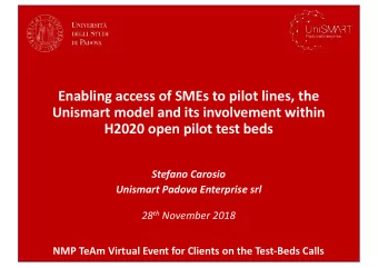 Enabling access of SMEs to pilot lines, the  Unismart model and its involvement within  H2020 open