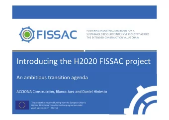 Introducing the H2020 FISSAC project  An ambitious transition agenda  ACCIONA Construccin, Blanca