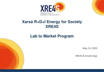 Lab to Market Program  May 14, 2020  XRE4S &amp; InnoEnergy The L2M program consists:    Phase