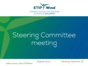 Hamburg, September 28  Aidan Cronin, Chair ETIPWind  ETIPWind from SGRE side    50  trips over