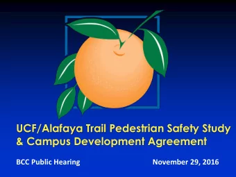 UCF/Alafaya Trail Pedestrian Safety Study  &amp; Campus Development Agreement  BCC Public Hearing