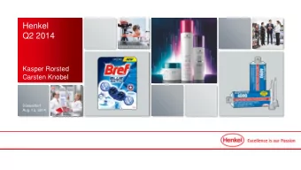 Q2 2014  Kasper Rorsted  Carsten Knobel  Dsseldorf  Aug. 12, 2014  Disclaimer  This information