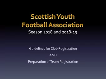 Season 2018 and 2018-19  Guidelines for Club Registration  AND  Preparation of Team Registration  !
