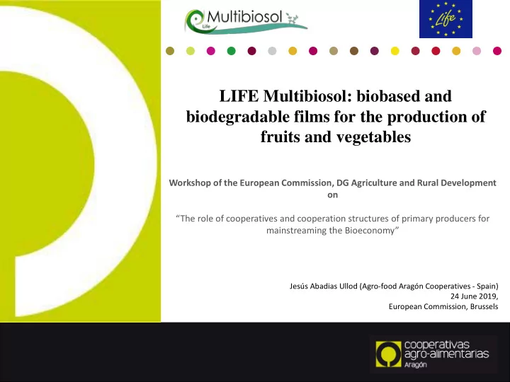 life multibiosol biobased and biodegradable films for the