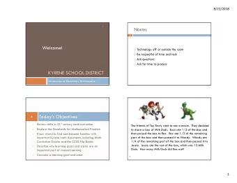 Norms  2  Welcome!  Technology off or outside the room  Be respectful of time and task