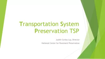 T ransportation S ystem P reservation TSP  Judith Corley-Lay, Director  National Center for