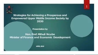 1  Strategies for Achieving a Prosperous and  Empowered Upper Middle Income Society by  2030