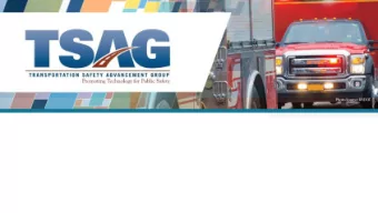 What is TSAG  TSAG is a group of transportation and public safety professionals  working with