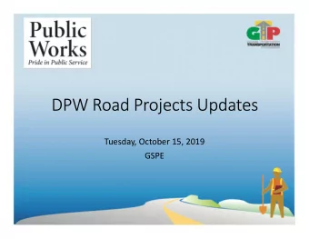DPW Road Projects Updates  Tuesday, October 15, 2019  GSPE  Line-up  Village Streets