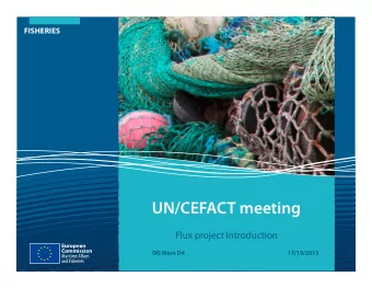 UN/CEFACT meeting  Flux project Introduction  DG Mare D4  17/10/2013  FISHERIES  Example of EU
