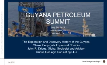 The Exploration and Discovery History of the Guyana-  Ghana Conjugate Equatorial Corridor  John R.