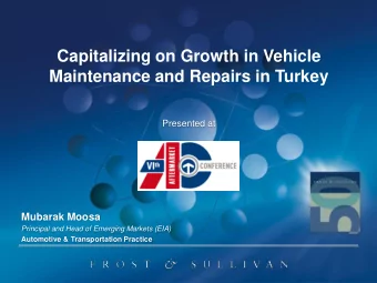 Capitalizing on Growth in Vehicle  Maintenance and Repairs in Turkey Presented at  Mubarak Moosa