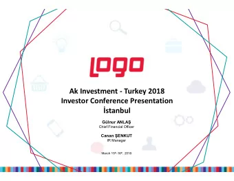 Ak Investment - Turkey 2018  Investor Conference Presentation  stanbul  Glnur ANLA  Chief