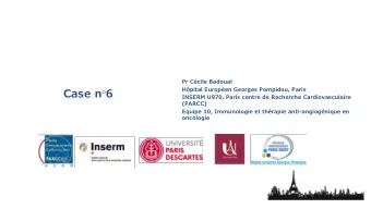 Case n  6  INSERM U970, Paris centre de Recherche Cardiovasculaire  (PARCC)  Equipe 10,