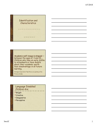 Language Disabled  Children Are:  Bright  Creative  Imaginative  Perceptive  bwolf  1  6/5/2018