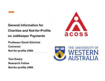 General Information for  Charities and Not-for-Profits  on JobKeeper Payments  Professor David