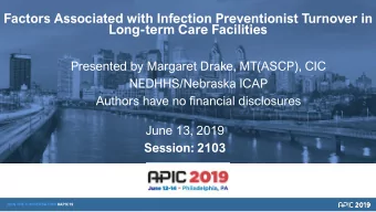 Long-term Care Facilities  Presented by Margaret Drake, MT(ASCP), CIC  NEDHHS/Nebraska ICAP