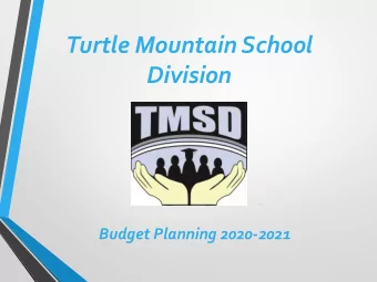 Turtle Mountain School  Division  Budget Planning 2020-2021  Mission Statement  Priorities,