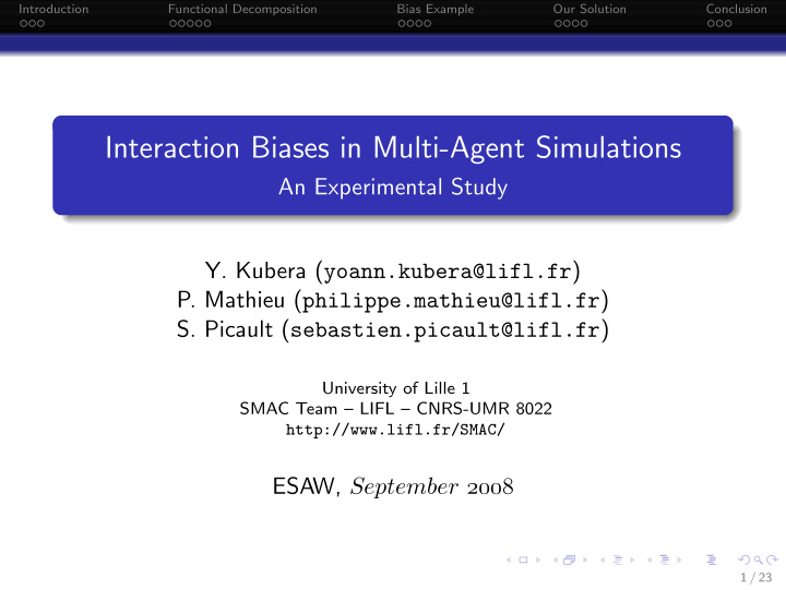 interaction biases in multi agent simulations