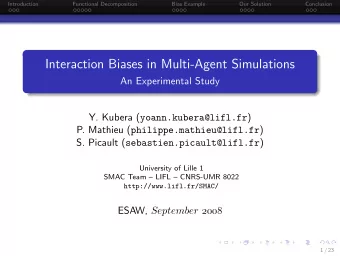 Interaction Biases in Multi-Agent Simulations  An Experimental Study Y. Kubera (