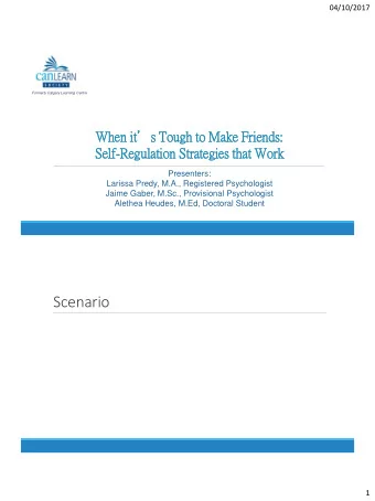 Scenario  1  04/10/2017  What is self-regulation, anyway?  Comes in different forms  The